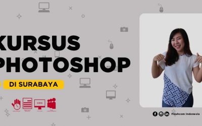 Kursus Photoshop di Surabaya dengan Flashcom Indonesia ✓ 100% Praktik