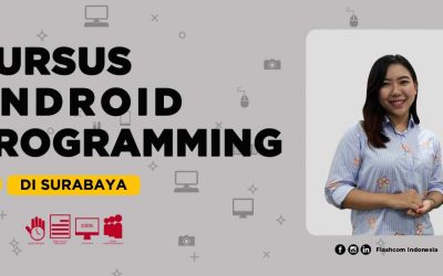 Kursus Android Programming di Surabaya salah satu kegiatan Flashcom Indonesia.