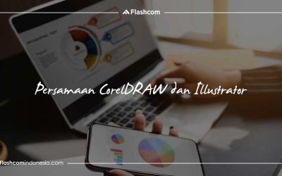 Persamaan CorelDRAW dan Illustrator, manakah yang Terbaik? Pelajari disini !!