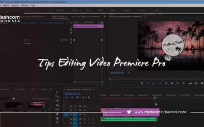 Tips editing video mudah dan cepat menggunakan Adobe Premiere Pro