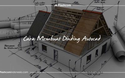 Cara Membuat Dinding dengan Autocad yang Baik dan Benar untuk Pemula