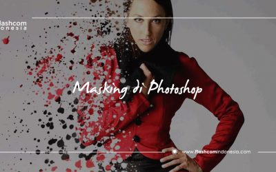 Beberapa Teknik Cara Belajar Masking di Photoshop dengan Benar