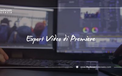 Langkah mudah melakukan Export video di premiere dengan kualitas terbaik