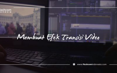 Langkah-Langkah Membuat Efek Transisi Video dengan Premiere buat Penonton Takjub