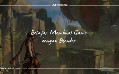 Dasar-Dasar membuat game dengan blender yang sering digunakan developer