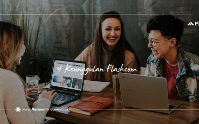 4 Keunggulan Flashcom yang Membuat diminati oleh Semua Kalangan