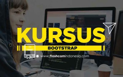 Keuntungan mengikuti Kursus Bootstrap bersama Flashcom dalam pembuatan aplikasi dan website