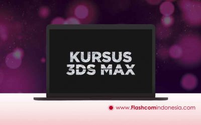 Manfaat mengikuti Kursus 3Ds Max sampai mahir di Flashcom