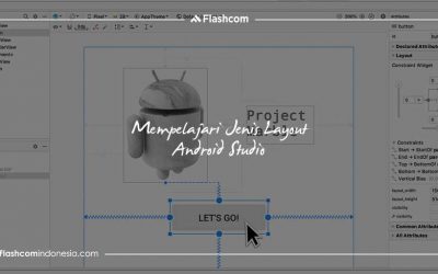 Mempelajari 5 Jenis Layout Android Studio Sebelum Belajar Membuat Aplikasi Sederhana