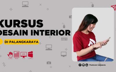 Kursus Desain Interior di Palangkaraya dgn Flashcom | Mahir 4 Software Interior