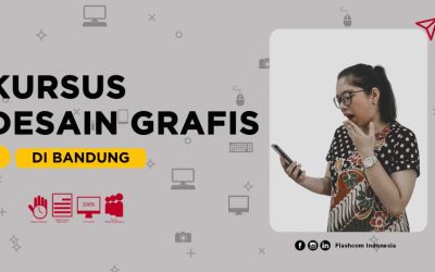 Belajar desain grafis makin mahir dengan mengikuti Kursus desain grafis di Bandung bersama Flashcom Indonesia