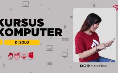 Menjadi Ahli Perkantoran Modern Melalui Kursus Komputer di Solo Bersama Flashcom Indonesia