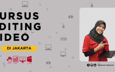 Kursus editing video di Jakarta meningkatkan skill editing untuk bersaing di Industri Digital