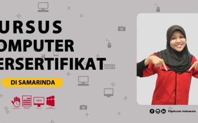 Kursus komputer bersertifikat di Samarinda bersama Flashcom cocok untuk berkarir dibidang ini