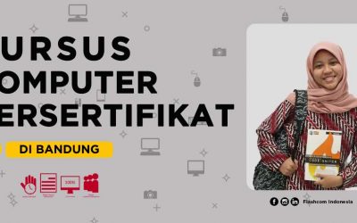 Pentingnya mengikuti Kursus komputer bersertifikat di Bandung dgn Flashcom biaya terjangkau