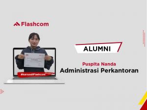 Alumni Kursus Admin Perkantoran Bersertifikat bersama Flashcom Indonesia
