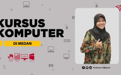 Kursus Komputer Medan bersama Flashcom | Tingkatkan skill digital Anda
