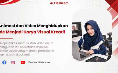 Animasi dan Video Menghidupkan Ide Menjadi Karya Visual Kreatif