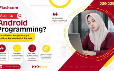 Apa Itu Android Programming? Kenali Dasar Pengembangan Aplikasi Android untuk Pemula