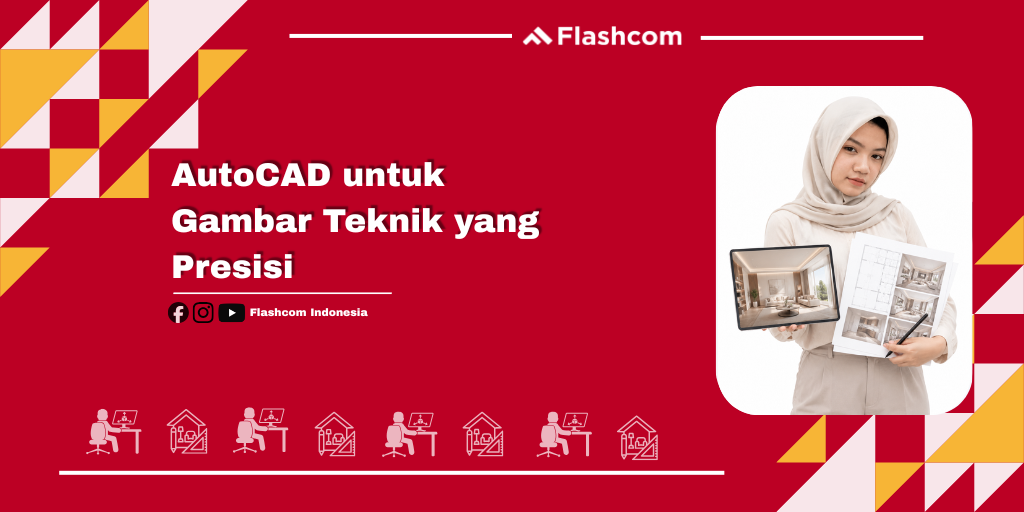 AutoCAD untuk Gambar Teknik yang Presisi