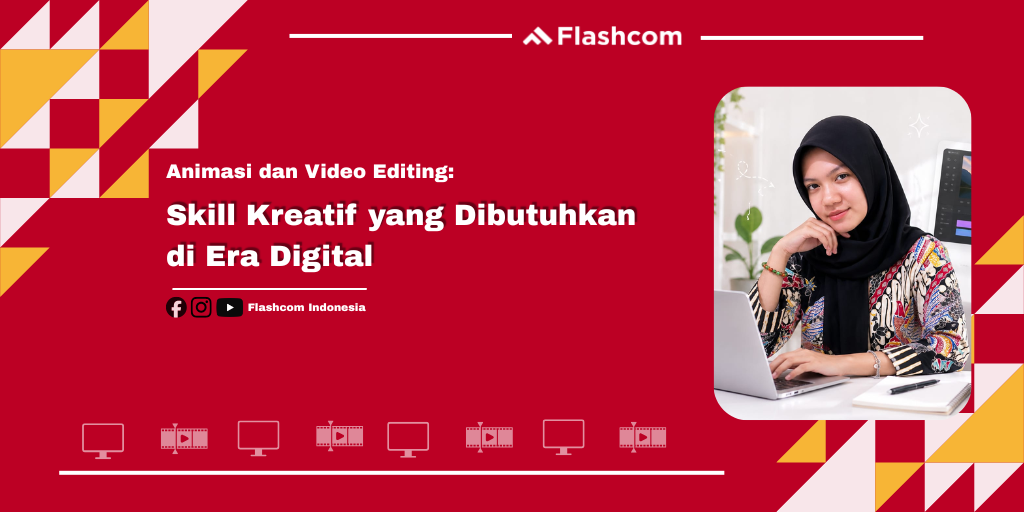 Pentingnya Belajar Animasi dan Video Editing di Era Digital