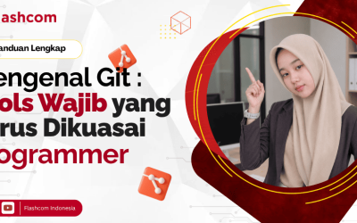Mengenal Git: Tools Wajib yang Harus Dikuasai Setiap Programmer