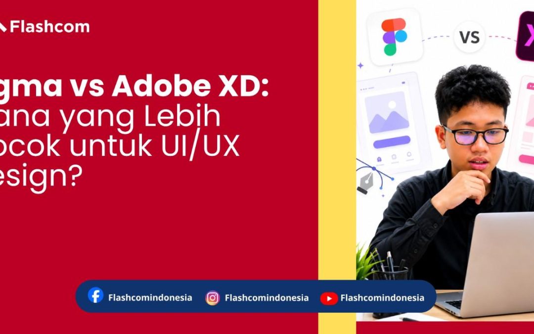 Figma vs Adobe XD: Mana yang Lebih Cocok untuk UI/UX Design?