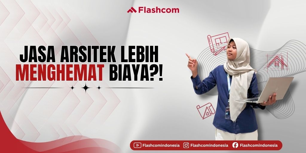 Mengapa Menggunakan Jasa Arsitek Justru Membuat Biaya Membangun Rumah Lebih Efisien?