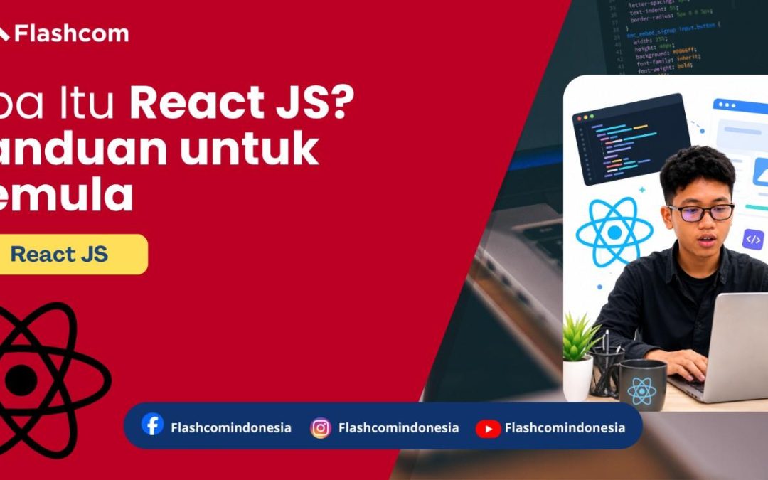Apa Itu React JS? Panduan untuk Pemula