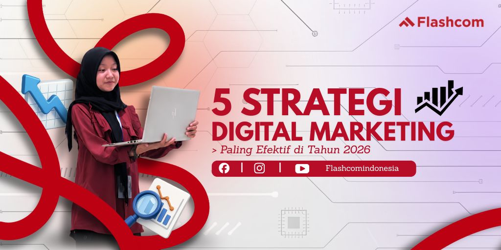 5 Strategi Digital Marketing yang Sangat Efektif di Tahun 2026