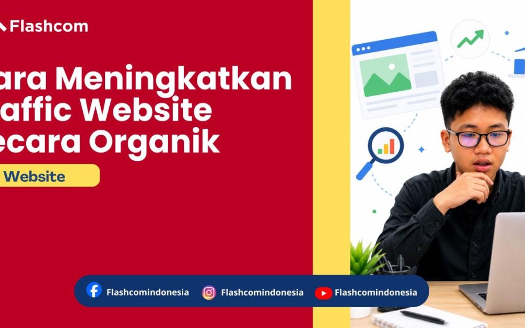 Cara Meningkatkan Traffic Website Secara Organik , Yuk Simak