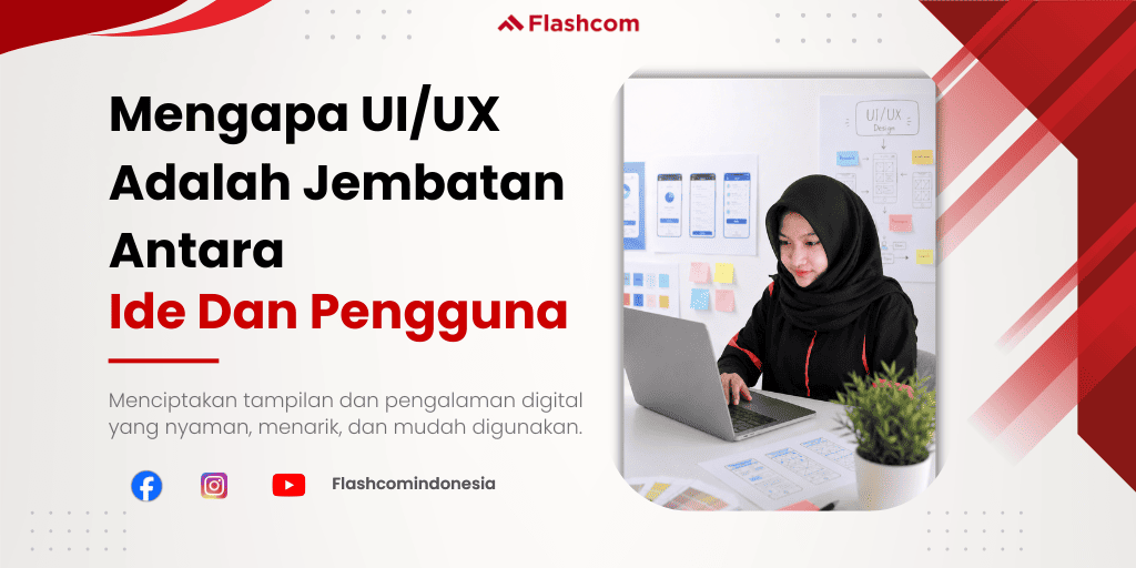 UI UX Design: Mengapa Sangat Penting di Era Digital Modern?