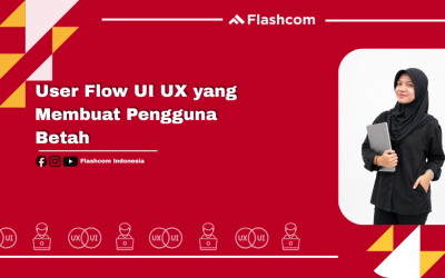 User Flow UI UX yang Membuat Pengguna Betah