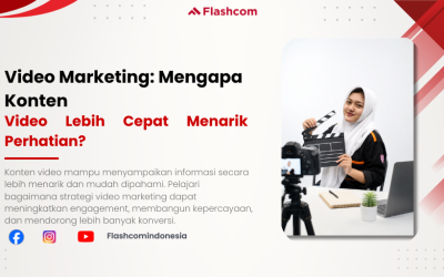 Video Marketing: Mengapa Konten Video Lebih Cepat Menarik Perhatian?