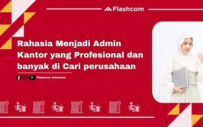 Rahasia Menjadi Admin Kantor yang Profesional dan Banyak Dicari Perusahaan