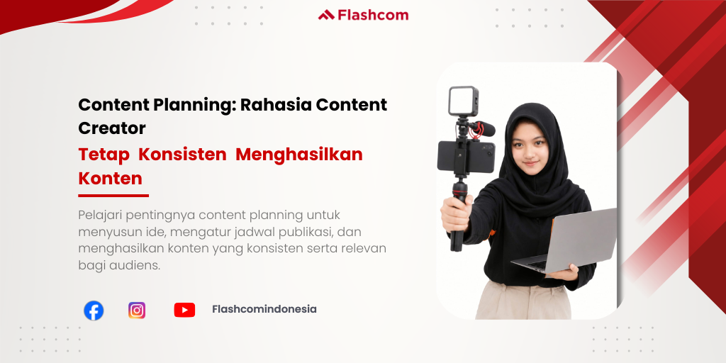 Content Planning: Rahasia Content Creator Tetap Konsisten Menghasilkan Konten