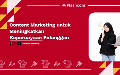 Content Marketing untuk Meningkatkan Kepercayaan Pelanggan