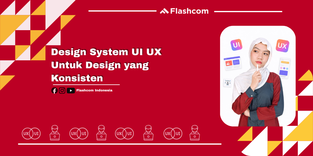 Design System UI UX untuk Desain yang Konsisten