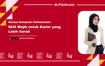 Kursus Komputer Perkantoran: Skill Wajib untuk Karier yang Lebih Cerah