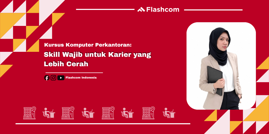 Kursus Komputer Perkantoran: Skill Wajib untuk Karier yang Lebih Cerah