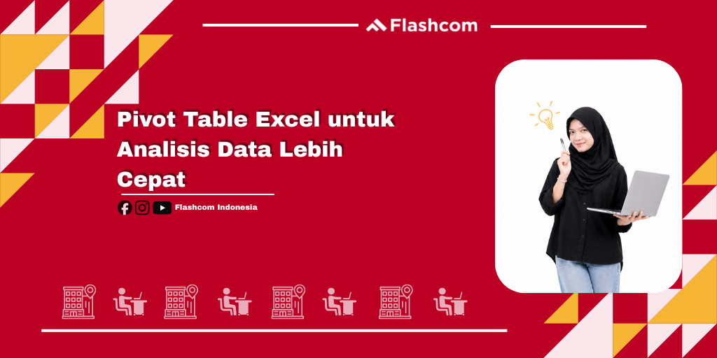 Pivot Table Excel untuk Analisis Data Lebih Cepat