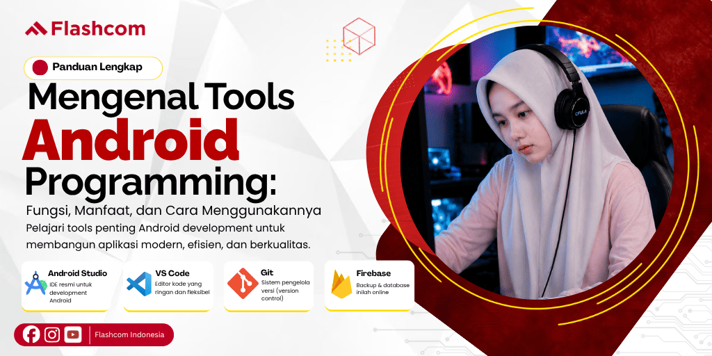Mengenal Tools Android Programming: Fungsi, Manfaat, dan Cara Menggunakannya