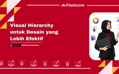 Visual Hierarchy untuk Desain yang Lebih Efektif