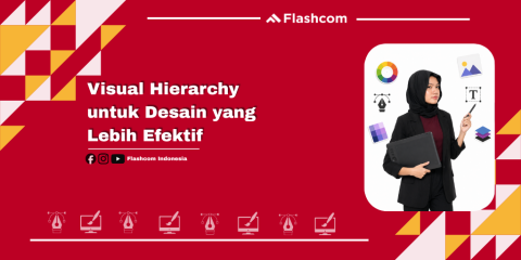 Visual Hierarchy untuk Desain yang Lebih Efektif
