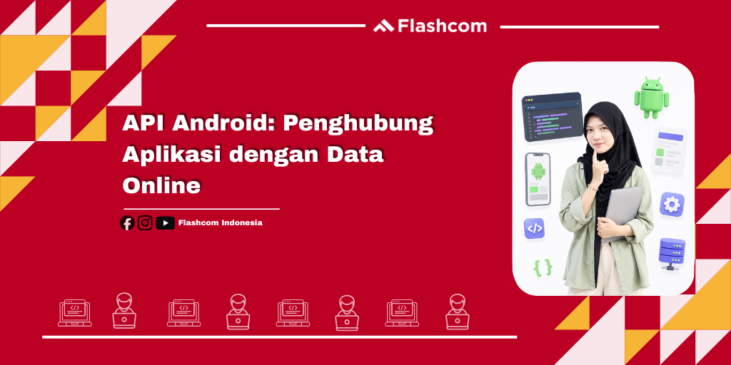 API Android: Penghubung Aplikasi dengan Data Online