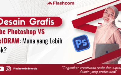 Desain Grafis : Adobe Photoshop vs CorelDRAW: Mana yang Lebih Cocok?