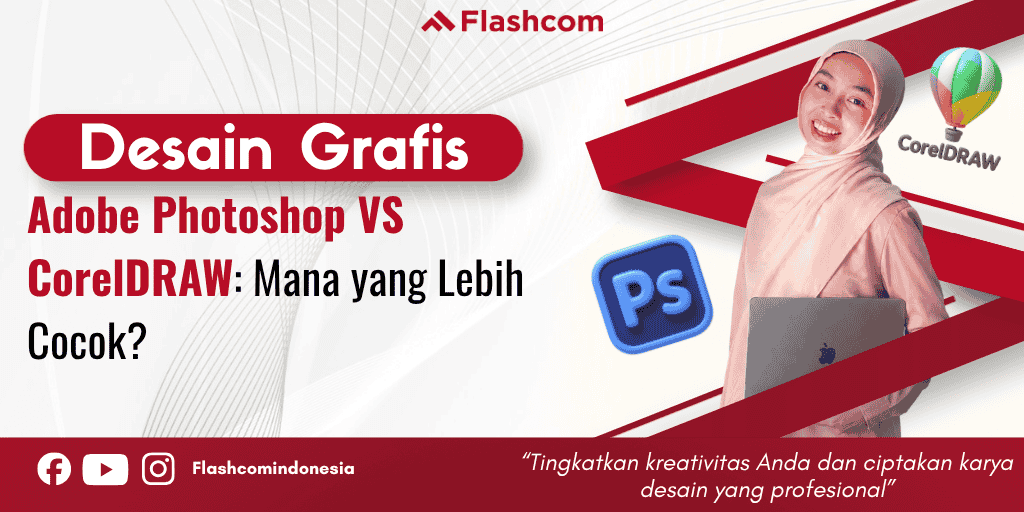 Adobe Photoshop VS CorelDRAW : Mana Yang Lebih Cocok