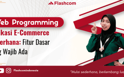 Aplikasi E-Commerce Sederhana: Fitur Dasar yang Wajib Ada