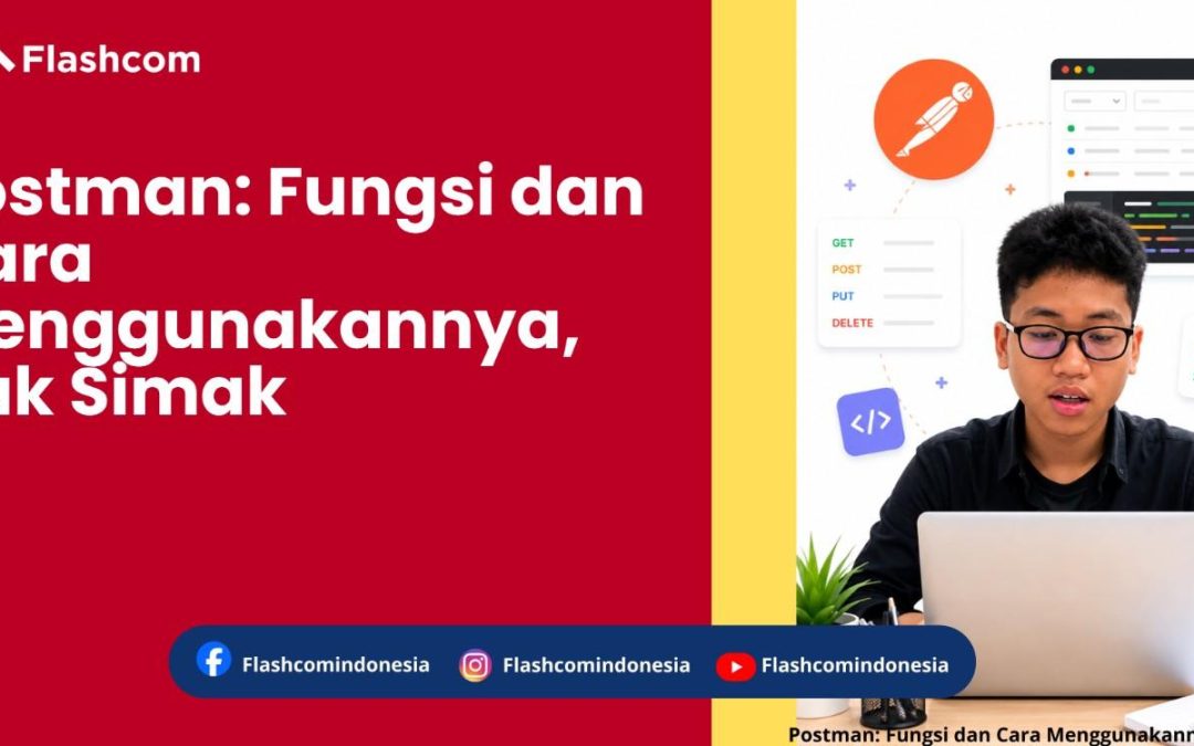 Postman: Fungsi dan Cara Menggunakannya, Yuk Simak