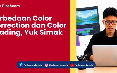 Perbedaan Color Correction dan Color Grading, Yuk Simak